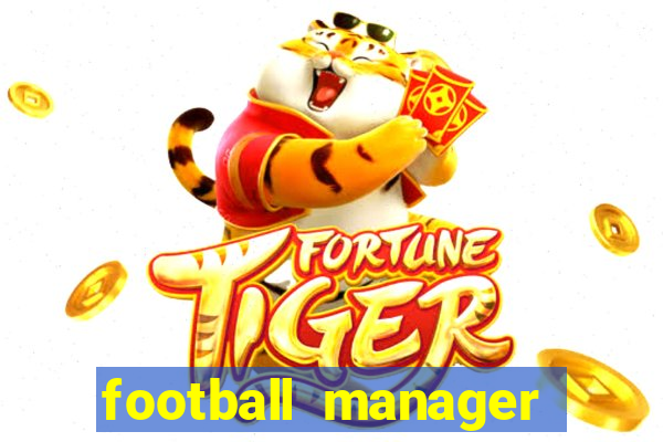 football manager 2021 touch 21.4.0 apk